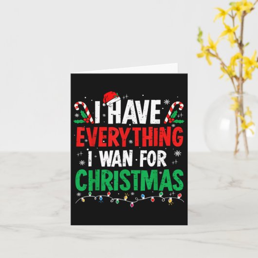 I Have Everything I Want For Christmas Its Me I'm  カード (黄色い花)