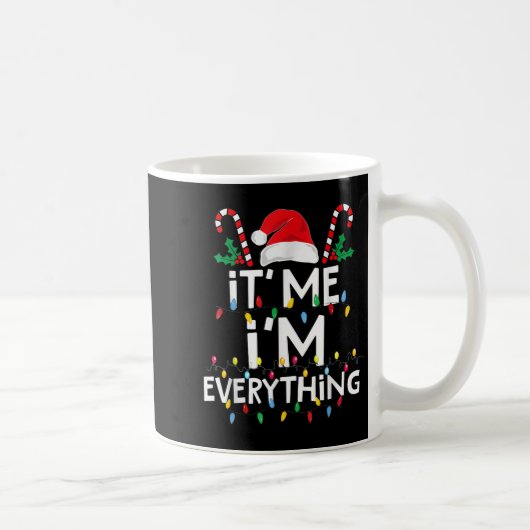 I Have Everything I Want For Christmas Its Me I'm  コーヒーマグカップ (右)