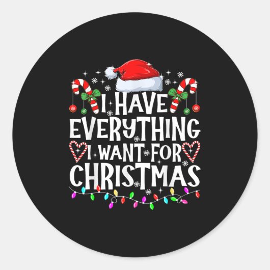 I Have Everything I Want For Christmas Its Me I'm ラウンドシール (正面)