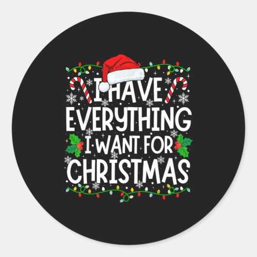 I Have Everything I Want For Christmas Its Me I'm  ラウンドシール (正面)