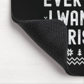 I Have Everything I Want For Christmas Its Me Im E マウスパッド (コーナー)