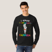 I Have Explosive Diarrhea  Humor Quotes Tシャツ (正面フル)
