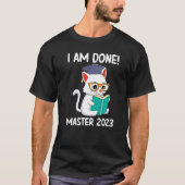 I have finished Master 2023 Master degree  1 Tシャツ (正面)