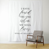 I Have Found the One Whom My Soul Loves Scripture  タペストリー (インサイチュ)