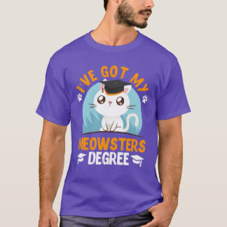 I have got my Meowster cat fan masters degree frie Tシャツ
