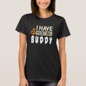 I have hunting buddy  Quote Tシャツ (正面)