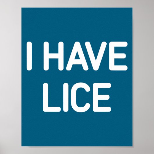 I Have Lice, Funny, Jokes, Sarcastic  ポスター (正面)