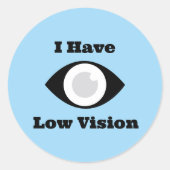 I have Low Vision  design ラウンドシール (正面)