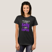 I Have Lupus Warrior Lupus Awareness Lupus Fighter Tシャツ (正面フル)