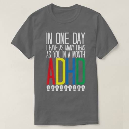 I Have Many Ideas ADHD Awareness 776 Tシャツ (デザイン正面)