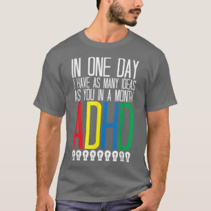 I Have Many Ideas ADHD Awareness 776 Tシャツ