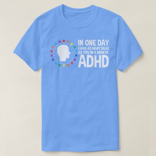I Have Many Ideas ADHD Awareness 780 Tシャツ (デザイン正面)