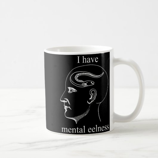 I Have Mental Eelness Funny Mentally コーヒーマグカップ (右)