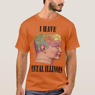I Have Mental Illinois 9 Tシャツ