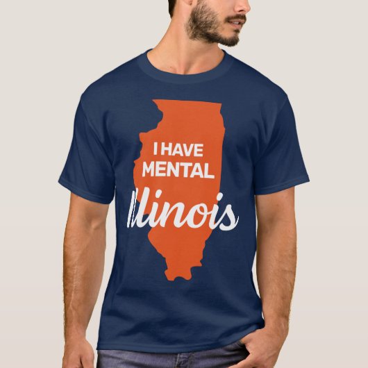 I have mental Illinois funny joke usa state americ Tシャツ (正面)