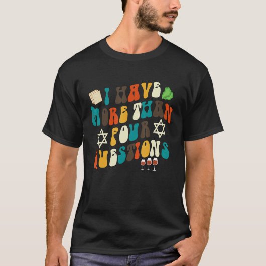 I Have More Than Four Questions Jewish Happy Passo Tシャツ (正面)