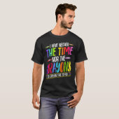 I Have Neither The Time Nor The Crayons Sarcastic Tシャツ (正面フル)