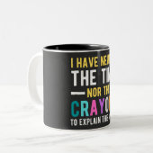 i have neither the time nor the crayons to explain ツートーンマグカップ (正面左)