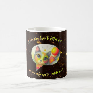 I have nine lives to bother you, and you only one コーヒーマグカップ