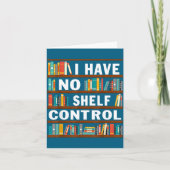 I Have No Shelf Control Funny Library Reading Love カード (正面)