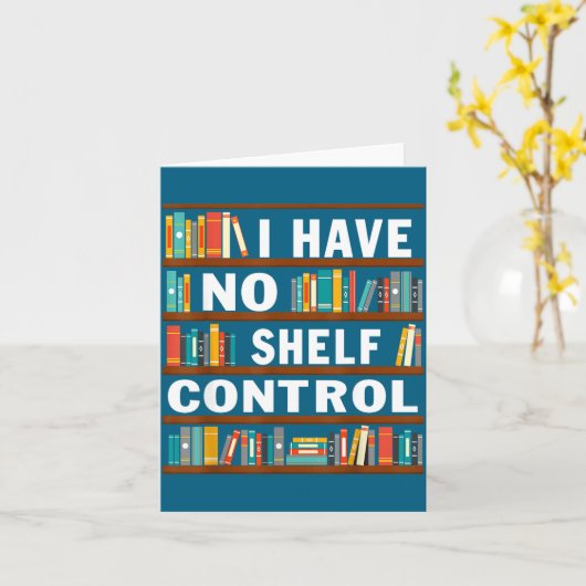 I Have No Shelf Control Funny Library Reading Love カード (黄色い花)