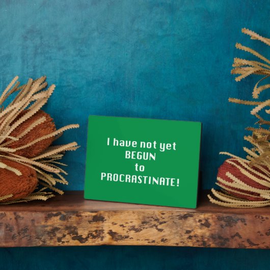 I have not yet begun to procrastinate フォトプラーク (側面)