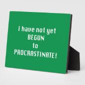 I have not yet begun to procrastinate フォトプラーク (側面)