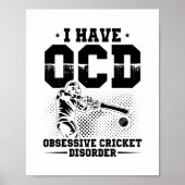 I have OCD | Cricket Player Gift Idea ポスター (正面)
