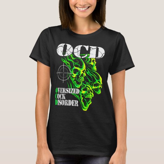 I Have Ocd Oversized Disorder  Tシャツ (正面)