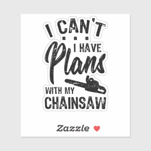 I Have Plans WIth My Chainsaw シール (シート)