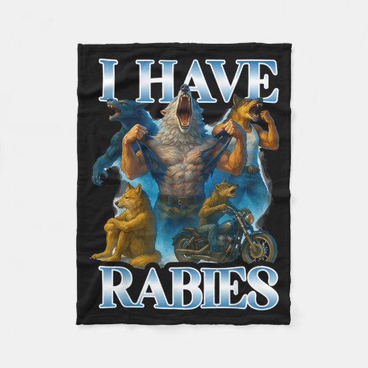 I Have Rabies Funny Cringe Werewolf Meme Alpha Wol フリースブランケット (正面)