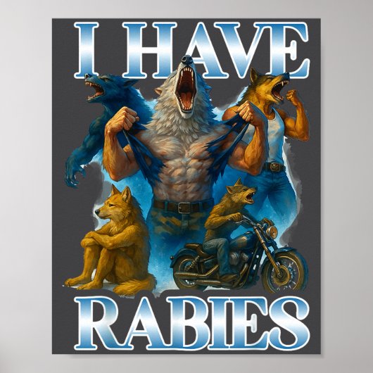 I Have Rabies Funny Cringe Werewolf Meme Alpha Wol ポスター (正面)