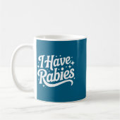 I Have Rabies Funny Quote Woman  コーヒーマグカップ (左)