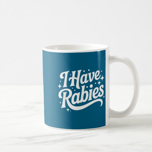 I Have Rabies Funny Quote Woman  コーヒーマグカップ (右)