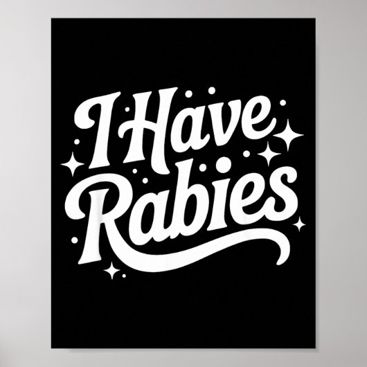 I Have Rabies Funny Quote Woman ポスター (正面)