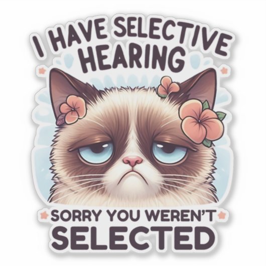 I Have Selective Hearing Funny Cat Lover Gift  シール (正面)