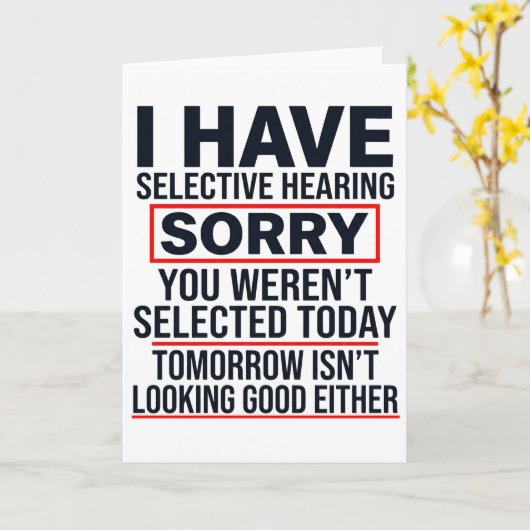 I Have Selective Hearing Funny Sarcastic Dad Joke カード (黄色い花)