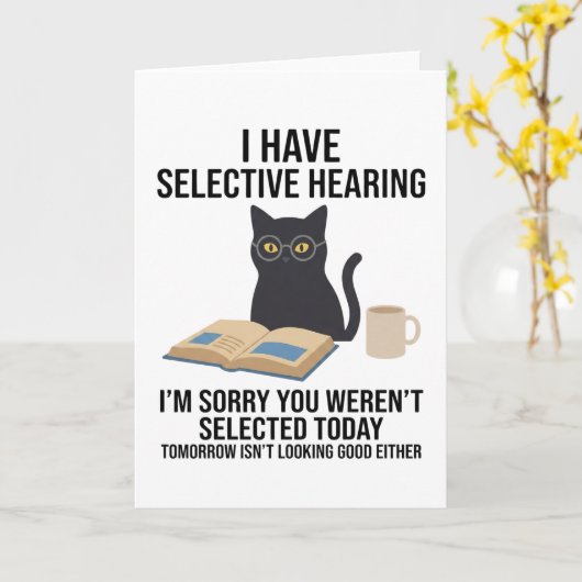 I Have Selective Hearing Funny Sarcastic Dad Joke カード (黄色い花)