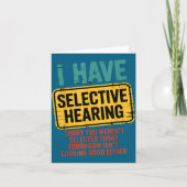 I Have Selective Hearing You Werent Selected Today カード (正面)