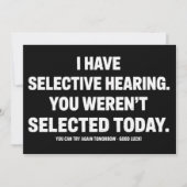I Have Selective Hearing You Werent Selected Today 招待状 (正面)