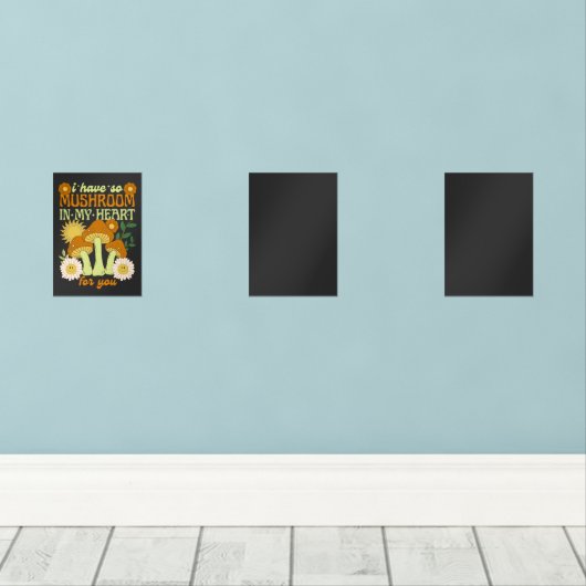 I have so mushroom in my heart for you (ウッドフロア)