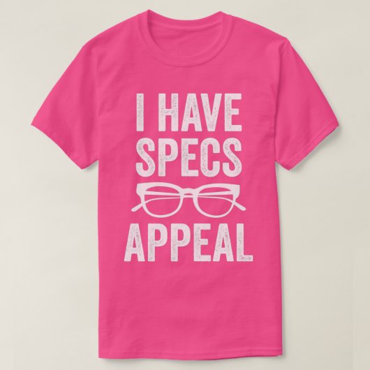 I Have Specs Appeal Tシャツ (デザイン正面)