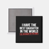 I Have The Daughter Funny Dad Daddy Papa Mom Mama  マグネット (正面/裏面)