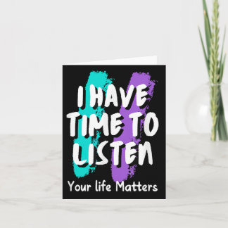 I Have Time To Listen Suicide Prevention Awareness カード