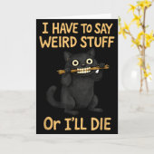 I have to say weird stuff funny black cat quote  カード (黄色い花)