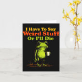 I Have To Say Weird Stuff Or I'll Die Funny Saying カード (黄色い花)