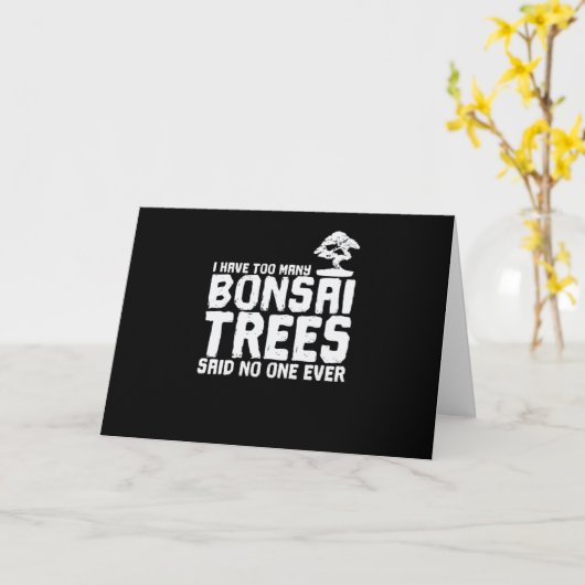 I Have too Many Bonsai Trees Said No One Ever カード (黄色い花)