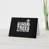 I Have too Many Bonsai Trees Said No One Ever カード (正面)