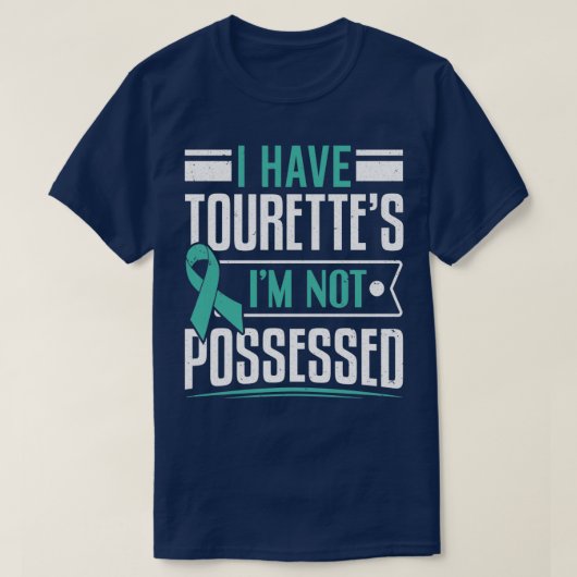 I Have Tourettes Im not Possessed Tourette Tシャツ (デザイン正面)