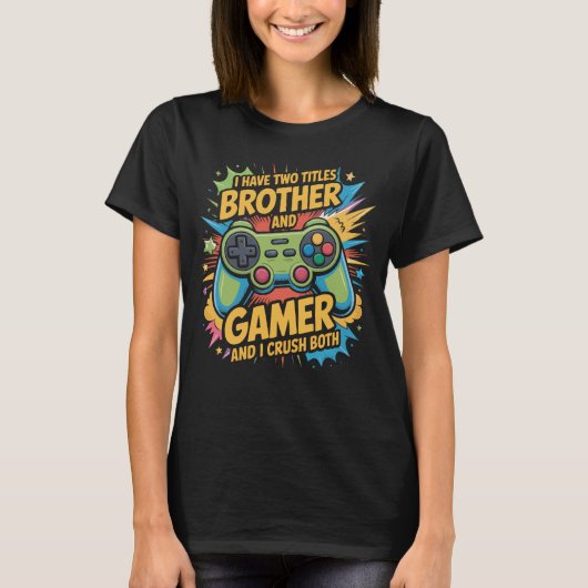 I have two titles brother and gamer Boy Kids  Tシャツ (正面)